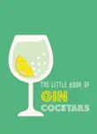 The Little Book of Gin Cocktails synopsis, comments
