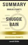 Summary of Douglas Stuart's Shuggie Bain: A Novel sinopsis y comentarios