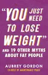 “You Just Need to Lose Weight” book summary, reviews and download