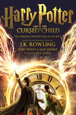 harry potter and the cursed child - parts one and two: the official playscript of the original west end production book cover image