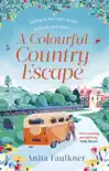 A Colourful Country Escape synopsis, comments