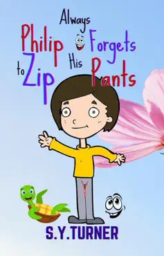 philip always forgets to zip his pants book cover image