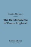 The De Monarchia of Dante Alighieri (Barnes & Noble Digital Library) sinopsis y comentarios
