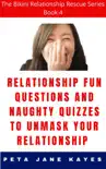 33 Relationship Fun Questions and Naughty Quizzes to Unmask Your Relationship synopsis, comments