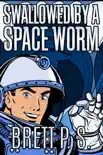 Swallowed by a Space Worm synopsis, comments