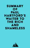 Summary of Paul Hartford's Waiter to the Rich and Shameless sinopsis y comentarios