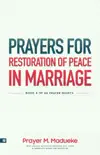 Prayers for Restoration of Peace in Marriage synopsis, comments