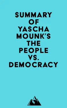 summary of yascha mounk's the people vs. democracy imagen de la portada del libro