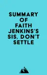 Summary of Faith Jenkins's Sis, Don't Settle sinopsis y comentarios