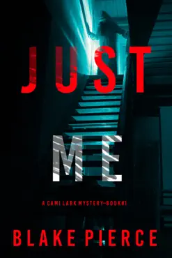 just me (a cami lark fbi suspense thriller—book 1) book cover image