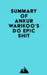 Summary of Ankur Warikoo's Do Epic Shit sinopsis y comentarios