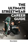 The Ultimate Streetwear Career Guide synopsis, comments