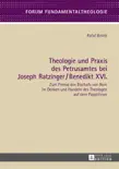 Theologie und Praxis des Petrusamtes bei Joseph Ratzinger/Benedikt XVI. sinopsis y comentarios