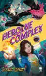 Heroine Complex synopsis, comments