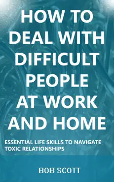 how to deal with difficult people at work and home book cover image