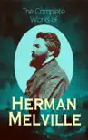 The Complete Works of Herman Melville synopsis, comments
