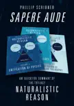 Sapere Aude: An Executive Summary of The Trilogy Naturalistic Reason sinopsis y comentarios