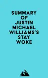 Summary of Justin Michael Williams's Stay Woke sinopsis y comentarios