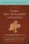 Early New Testament Apocrypha synopsis, comments