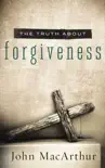 The Truth About Forgiveness synopsis, comments