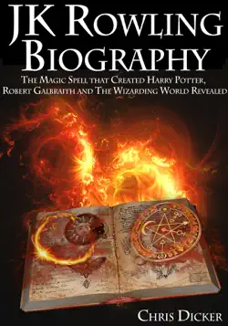 j.k. rowling biography: the magic spell that created harry potter, robert galbraith and the wizarding world revealed imagen de la portada del libro