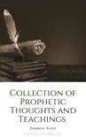 Collection of Prophetic Thoughts and Teachings synopsis, comments