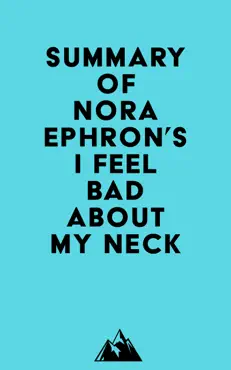 summary of nora ephron's i feel bad about my neck imagen de la portada del libro