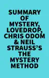 Summary of Mystery, Lovedrop, Chris Odom & Neil Strauss's The Mystery Method sinopsis y comentarios