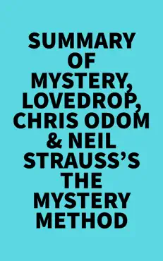 summary of mystery, lovedrop, chris odom & neil strauss's the mystery method imagen de la portada del libro