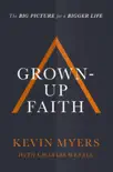 Grown-up Faith synopsis, comments