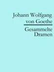 Johann Wolfgang von Goethe: Gesammelte Dramen sinopsis y comentarios