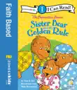 The Berenstain Bears Sister Bear and the Golden Rule synopsis, comments