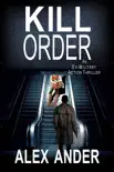 Kill Order: An Ex-Military Action Thriller e-book