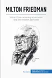 Milton Friedman synopsis, comments