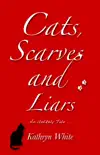 Cats, Scarves and Liars synopsis, comments