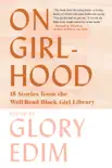 On Girlhood: 15 Stories from the Well-Read Black Girl Library sinopsis y comentarios
