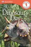DK Readers L1: Dinosaur's Day (Enhanced Edition) book summary, reviews and download