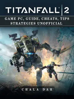 titanfall 2 game pc, guide, cheats, tips strategies unofficial book cover image
