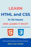Learn HTML and CSS In 24 Hours and Learn It Right HTML and CSS For Beginners with Hands-on Exercises