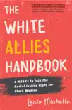 The White Allies Handbook synopsis, comments