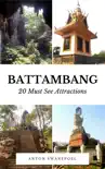 Battambang: 20 Must See Attractions sinopsis y comentarios