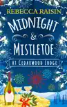 Midnight and Mistletoe at Cedarwood Lodge synopsis, comments