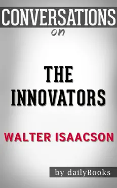 the innovators by walter isaacson: conversation starters imagen de la portada del libro