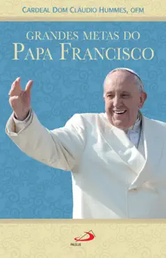 grandes metas do papa francisco imagen de la portada del libro
