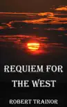 Requiem for the West synopsis, comments