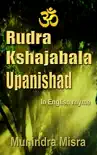 Rudra Kshajabala Upanishad synopsis, comments