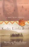 Kathy Little Bird synopsis, comments