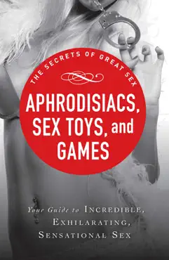 aphrodisiacs, sex toys, and games book cover image