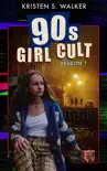 90s Girl Cult: Season 1 sinopsis y comentarios