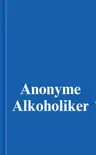 Anonyme Alkoholiker (Das Blaue Buch) sinopsis y comentarios